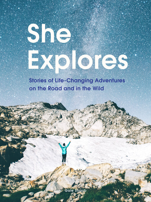 Title details for She Explores by Gale Straub - Available